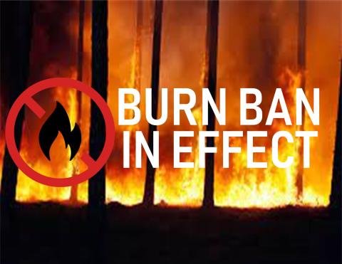 Burn Ban still in effect 